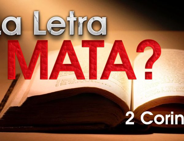 La letra mata, ¿Qué significa? 2 Corintios 3:6 (Video respuesta)