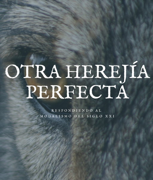 Otra Herejía Perfecta