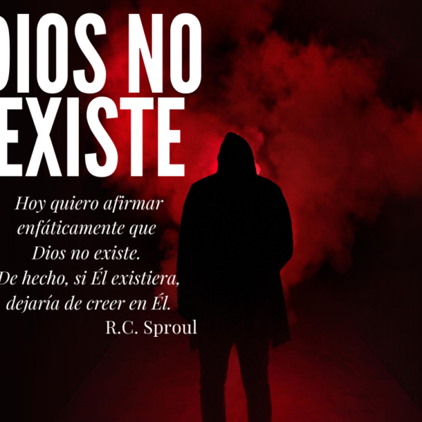 Dios no existe: Dios es.