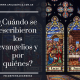 cuando se escribieron los evangelios